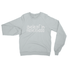 Beleaf In Fatherhood Sweatshirt